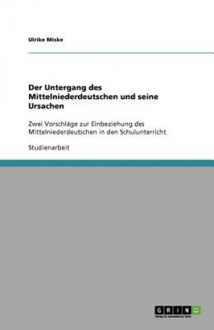 Knjiga Untergang des Mittelniederdeutschen und seine Ursachen Ulrike Miske