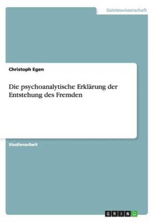 Książka psychoanalytische Erklarung der Entstehung des Fremden Christoph Egen