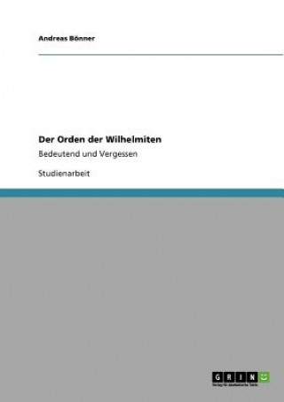 Kniha Orden der Wilhelmiten Andreas Bönner