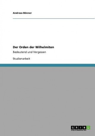 Buch Orden der Wilhelmiten Andreas Bönner