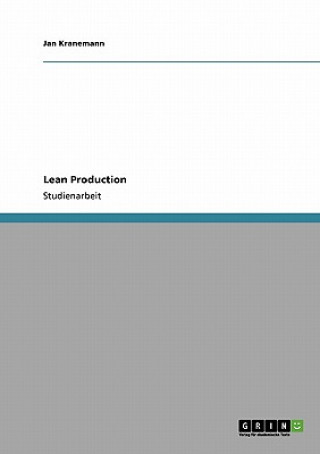 Könyv Lean Production. Grundlagen, Prinzipien und Bausteine Jan Kranemann