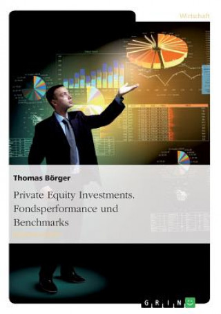 Könyv Private Equity Investments. Fondsperformance und Benchmarks Thomas Börger