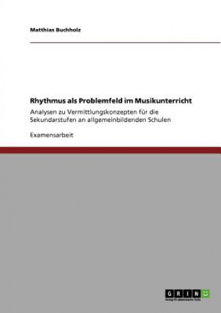Kniha Rhythmus als Problemfeld im Musikunterricht Matthias Buchholz
