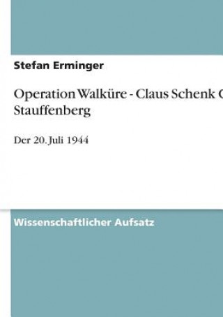 Carte Operation Walkure - Claus Schenk Graf von Stauffenberg Harry Horstmann