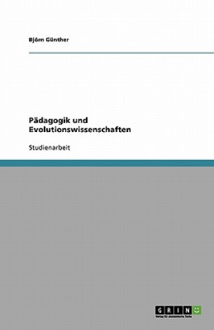 Książka Padagogik und Evolutionswissenschaften Björn Günther