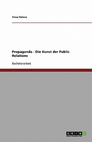 Kniha Propaganda - Die Kunst der Public Relations Yana Veleva