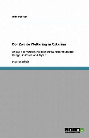 Książka Der Zweite Weltkrieg in Ostasien Julia Bohlken