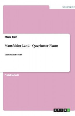 Kniha Mansfelder Land - Querfurter Platte Maria Reif