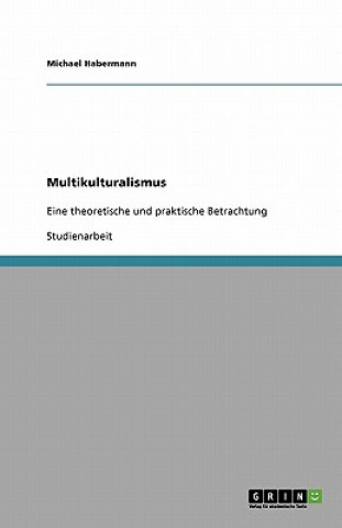 Könyv Multikulturalismus Michael Habermann