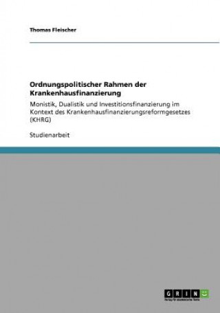 Kniha Ordnungspolitischer Rahmen der Krankenhausfinanzierung Thomas Fleischer