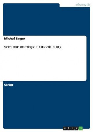 Kniha Seminarunterlage Outlook 2003 Michel Beger