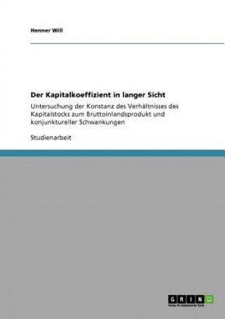 Kniha Kapitalkoeffizient in langer Sicht Henner Will