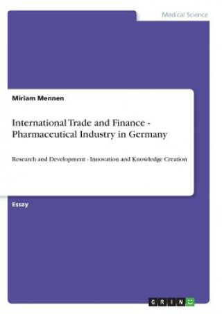 Book International Trade and Finance - Pharmaceutical Industry in Germany Miriam Mennen