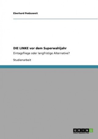 Книга LINKE vor dem Superwahljahr Eberhard Podzuweit