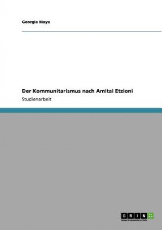 Könyv Kommunitarismus nach Amitai Etzioni Georgia Maya