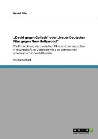 Book "David gegen Goliath"  oder  "Neuer Deutscher Film gegen New Hollywood" Daniel Efler