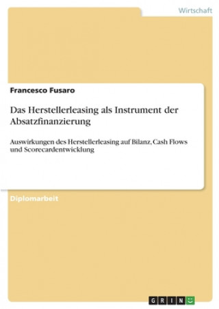 Kniha Herstellerleasing als Instrument der Absatzfinanzierung Francesco Fusaro