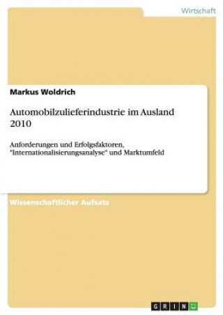 Kniha Automobilzulieferindustrie im Ausland 2010 Markus Woldrich