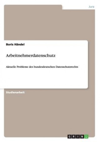 Βιβλίο Arbeitnehmerdatenschutz Boris Handel