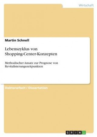 Книга Lebenszyklus von Shopping-Center-Konzepten Martin Schnell