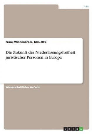 Könyv Zukunft der Niederlassungsfreiheit juristischer Personen in Europa MBL-HSG