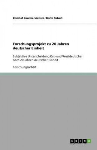 Carte Forschungsprojekt zu 20 Jahren deutscher Einheit Christof Kaczmarkiewicz