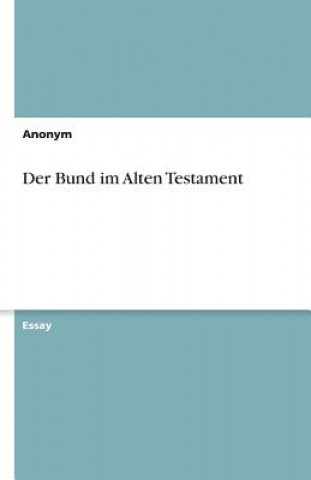 Buch Der Bund im Alten Testament Florian Fuchs