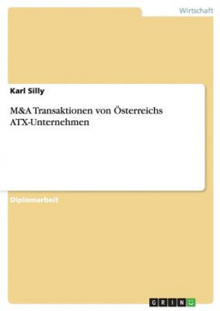 Könyv M&A Transaktionen von OEsterreichs ATX-Unternehmen Karl Silly