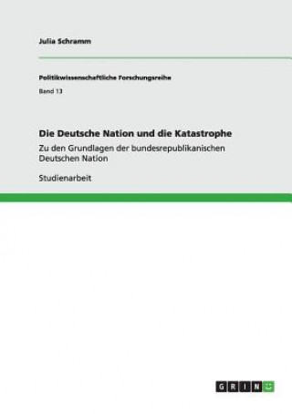 Kniha Deutsche Nation und die Katastrophe Julia Schramm