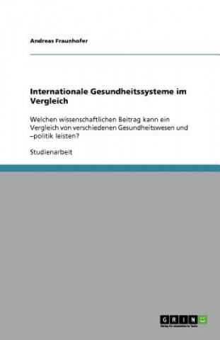 Książka Internationale Gesundheitssysteme im Vergleich Andreas Fraunhofer