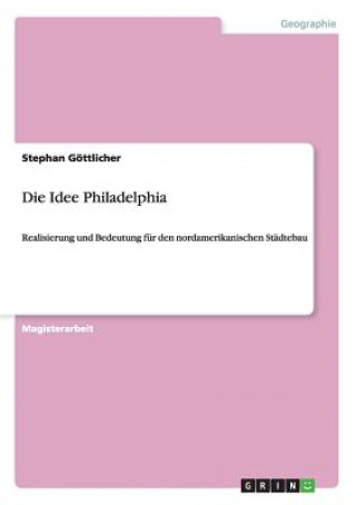 Książka Idee Philadelphia Stephan Göttlicher