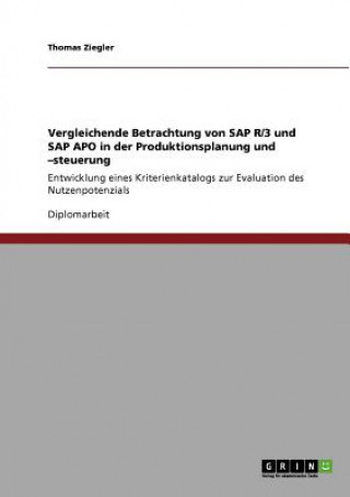 Kniha Vergleichende Betrachtung von SAP R/3 und SAP APO in der Produktionsplanung und -steuerung Thomas Ziegler