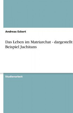 Carte Das Leben Im Matriarchat Andreas Eckert