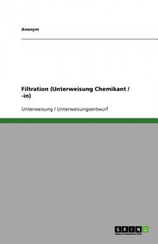 Buch Filtration (Unterweisung Chemikant / -in) nonym