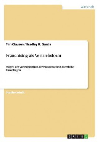 Kniha Franchising als Vertriebsform Tim Clausen