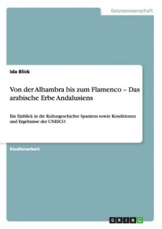 Książka Von der Alhambra bis zum Flamenco - Das arabische Erbe Andalusiens Ida Blick