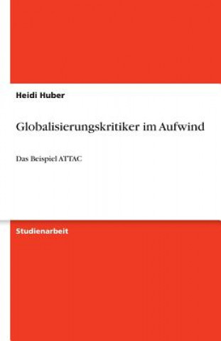 Carte Globalisierungskritiker im Aufwind Heidi Huber