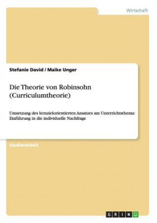 Könyv Theorie von Robinsohn (Curriculumtheorie) Stefanie David