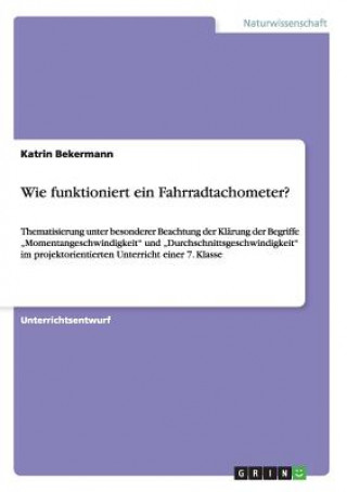 Kniha Wie funktioniert ein Fahrradtachometer? Katrin Bekermann