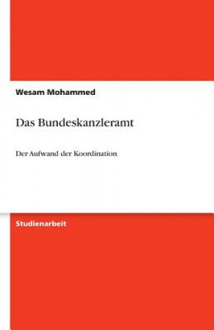 Knjiga Das Bundeskanzleramt Wesam Mohammed