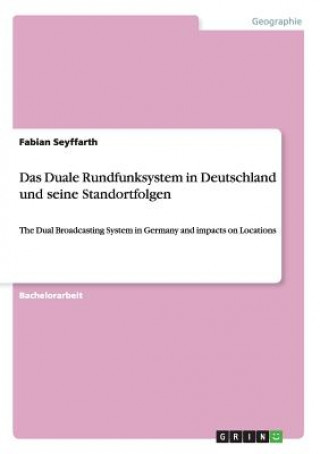 Kniha Duale Rundfunksystem in Deutschland und seine Standortfolgen Fabian Seyffarth