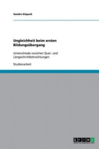 Könyv Ungleichheit beim ersten Bildungsubergang Sandro Klepsch