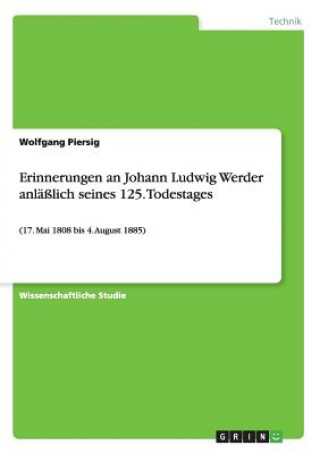 Książka Erinnerungen an Johann Ludwig Werder anlasslich seines 125. Todestages Wolfgang Piersig