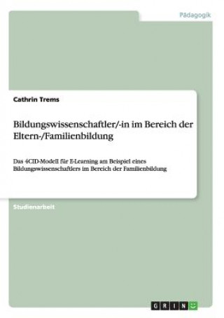 Kniha Bildungswissenschaftler/-in im Bereich der Eltern-/Familienbildung Cathrin Trems