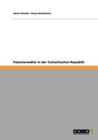 Книга Patentanwalte in der Tschechischen Republik Karel Schelle