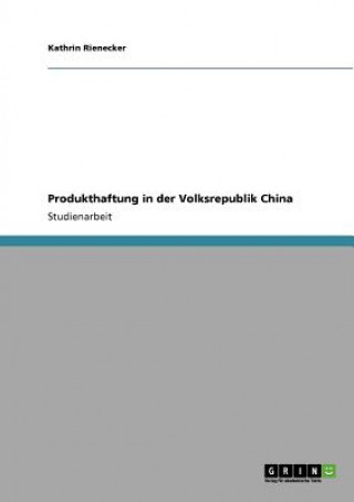 Könyv Produkthaftung in der Volksrepublik China Kathrin Rienecker