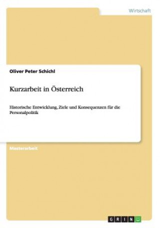 Könyv Kurzarbeit in OEsterreich Oliver Peter Schichl
