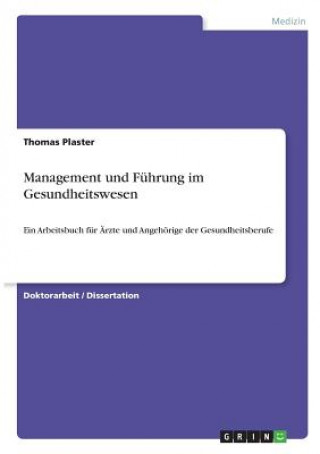 Carte Management und Fuhrung im Gesundheitswesen Thomas Plaster