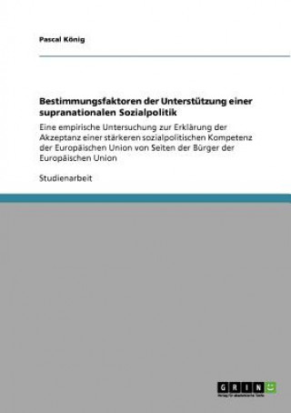 Książka Bestimmungsfaktoren der Unterstutzung einer supranationalen Sozialpolitik Pascal König