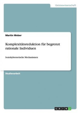 Kniha Komplexitatsreduktion fur begrenzt rationale Individuen Martin Weber